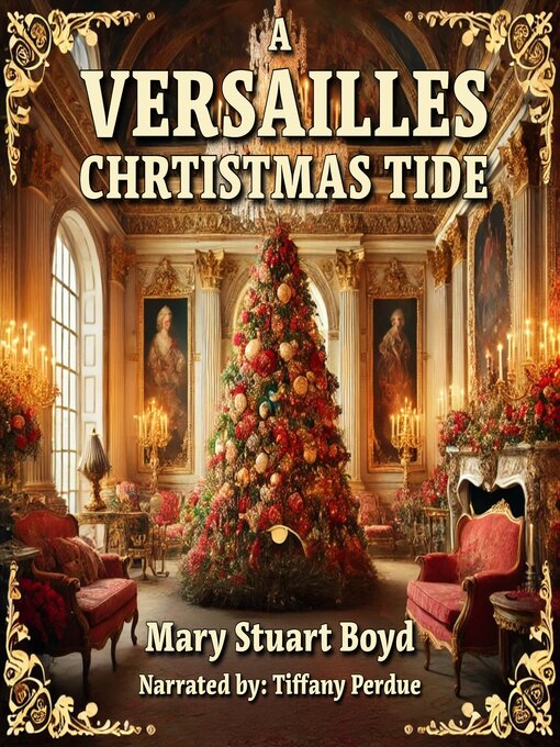 Title details for A Versailles Christmas Tide by Mary Stuart Boyd - Wait list